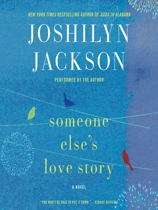 Title details for Someone Else's Love Story by Joshilyn Jackson - Available